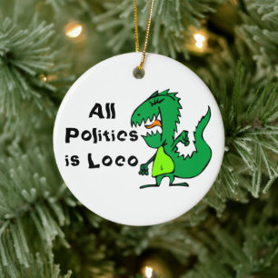 Décoration En Céramique Toute la politique est Loco