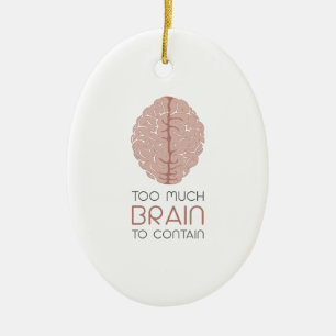 Décoration En Céramique Trop de cerveau à contenir