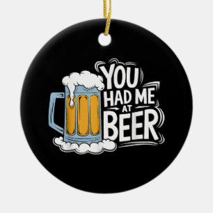 Décoration En Céramique Tu M'As Eu À La Bière