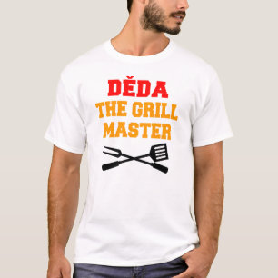 Deda Grill Master Tschechische Opa T-Shirt