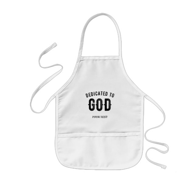 DEDICATED TO GOD COOL CUSTOMIZABLE BLACK TEXT KINDERSCHÜRZE (Vorne)