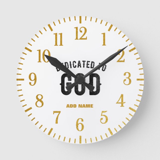 DEDICATED TO GOD COOL CUSTOMIZABLE BLACK TEXT RUNDE WANDUHR (Vorderseite)