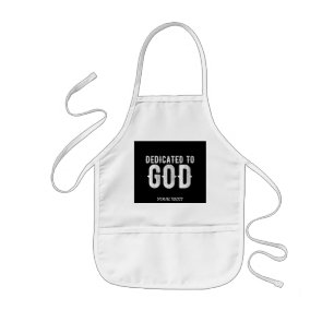 DEDICATED TO GOD COOL CUSTOMIZABLE WHITE  TEXT KINDERSCHÜRZE
