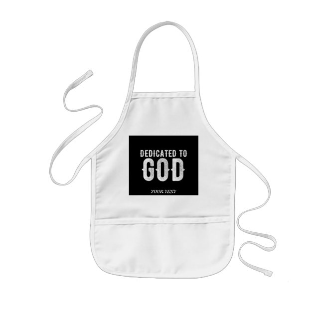 DEDICATED TO GOD COOL CUSTOMIZABLE WHITE  TEXT KINDERSCHÜRZE (Vorne)