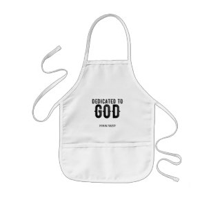 DEDICATED TO GOD  CUSTOMIZABLE COOL BLACK TEXT KINDERSCHÜRZE