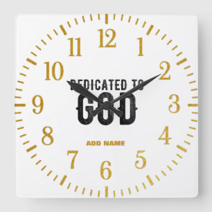 DEDICATED TO GOD CUSTOMIZABLE COOL BLACK TEXT QUADRATISCHE WANDUHR