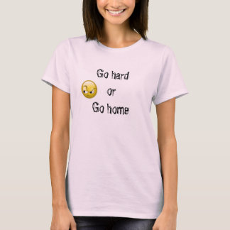 dee Lächeln-T-Shirts, gehen orGo Zuhause hartes T-Shirt