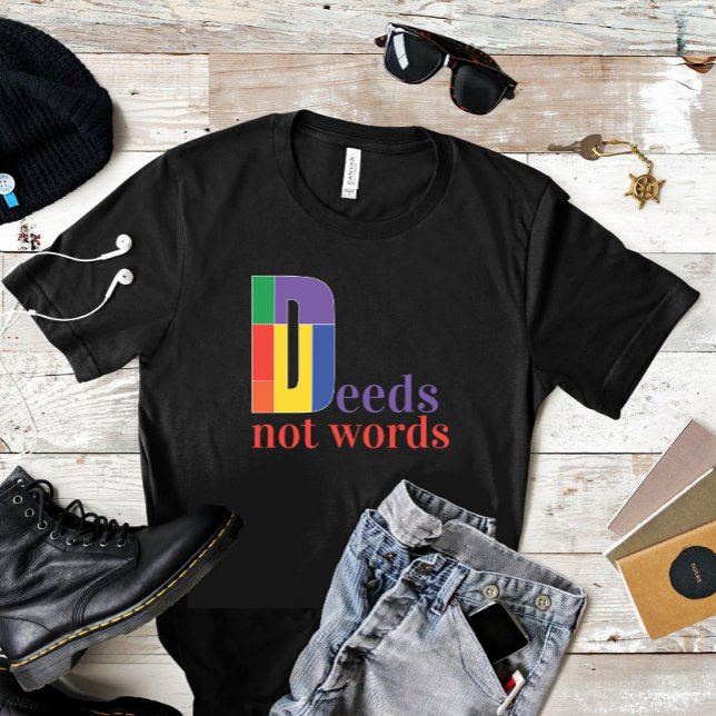 Deeds not word motivational saying T-Shirt (Von Creator hochgeladen)