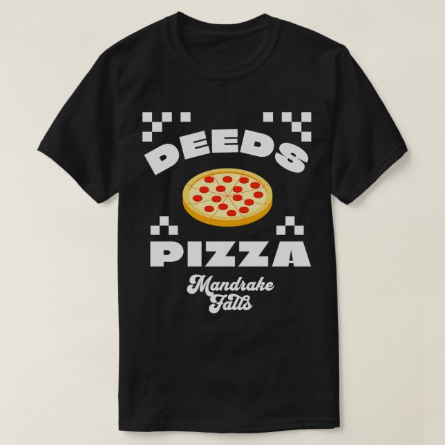 Deeds Pizza Mandrake Falls T-Shirt (Design vorne)