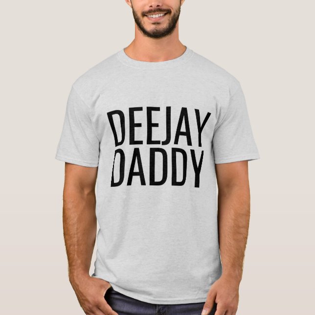 DEEJAY DJ DADDY T - Shirt (Vorderseite)
