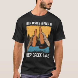 Deep Creek Lake Life Biere schmeckt am besten T-Shirt