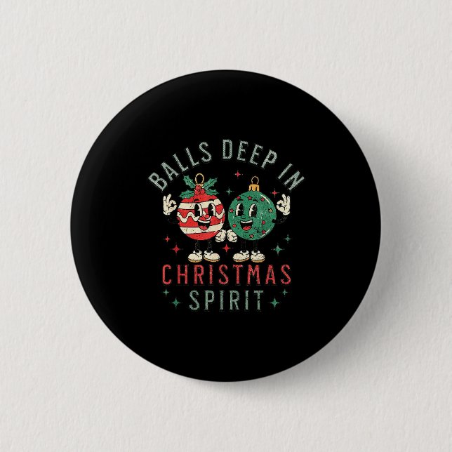 Deep In Christmas Srit Funny Christmas Saying  Button (Vorderseite)