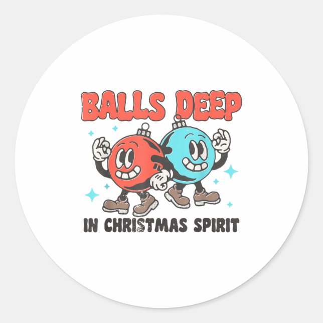 Deep In Christmas Srit Funny Christmas Saying  Runder Aufkleber (Vorderseite)