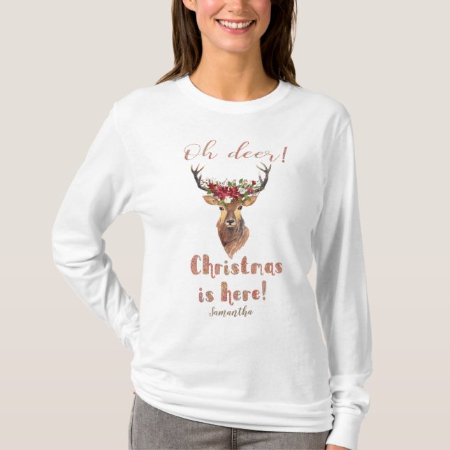 Deer Head Poinsettia "Oh Deer Christmas ist hier" T-Shirt (Vorderseite)