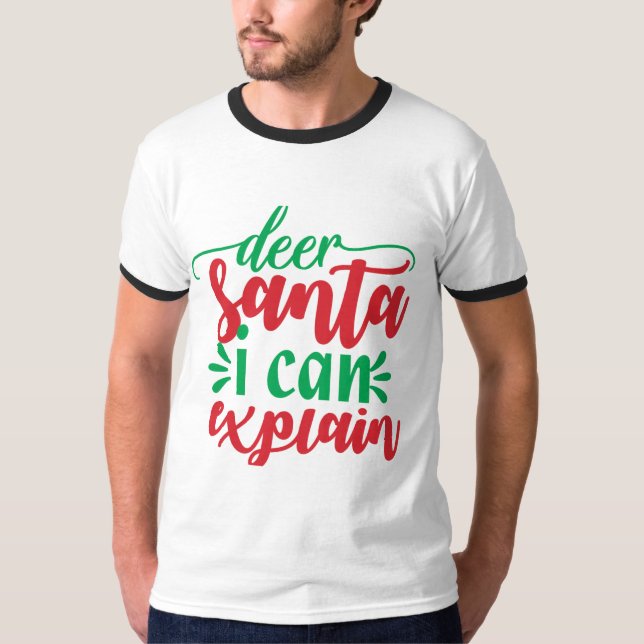 Deer Santa I kann erklären T-Shirt (Vorderseite)