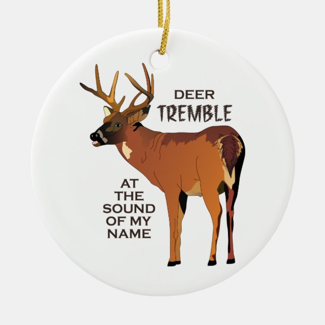 Deer Tremble Keramik Ornament (Vorne)