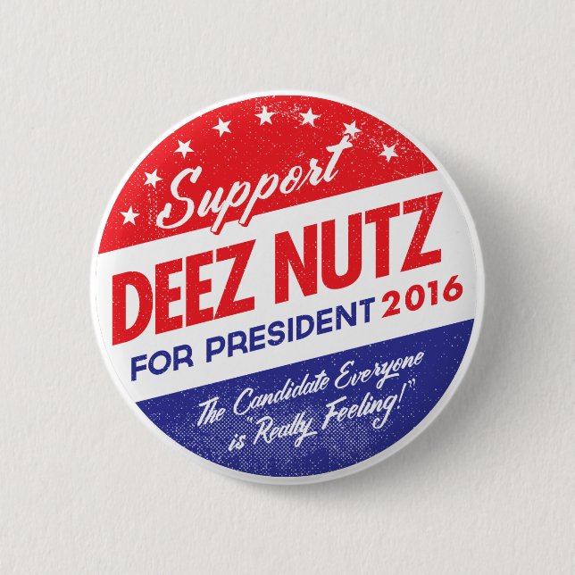 Deez Nüsse für Präsidenten Button (Vorderseite)