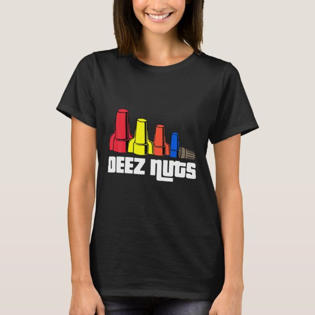 Deez Nuts Electrician für Männer Frauen Geschenke T-Shirt (Vorderseite)