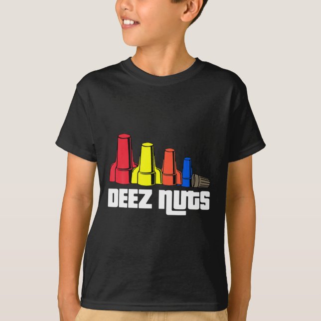Deez Nuts Electrician für Männer Frauen Geschenke T-Shirt (Vorderseite)