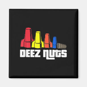 Deez Nuts Electrician für Männer Frauen Magnet