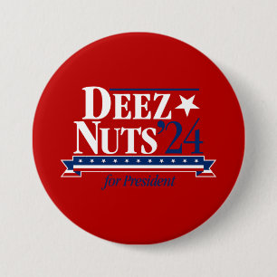 Deez Nuts für President Button (rot)
