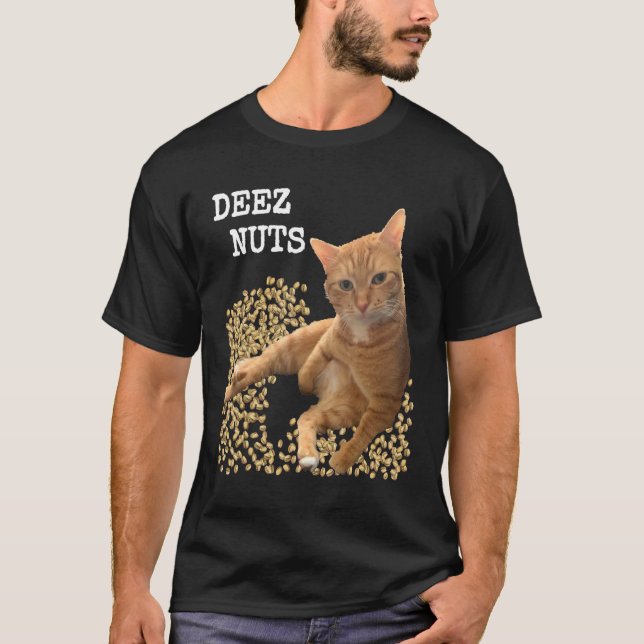 DEEZ NUTS joke with Cat and Pistachios T-Shirt (Vorderseite)