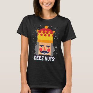 Deez Nuts Meme Nutcracker Funny Christmas Pajama X T-Shirt