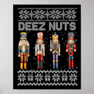 Deez Nuts Nussknacker hässlicher Weihnachtspullove Poster