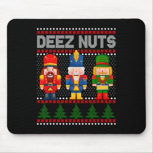 Deez Nuts Nussknacker Spaß hässliches Weihnachten  Mousepad