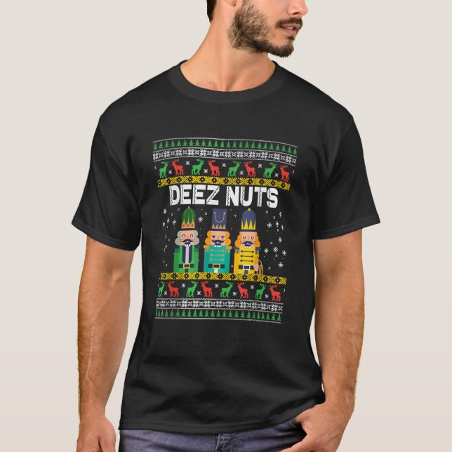 Deez Nuts Nutcracker Funny Ugly Christmas Sweater T-Shirt (Vorderseite)