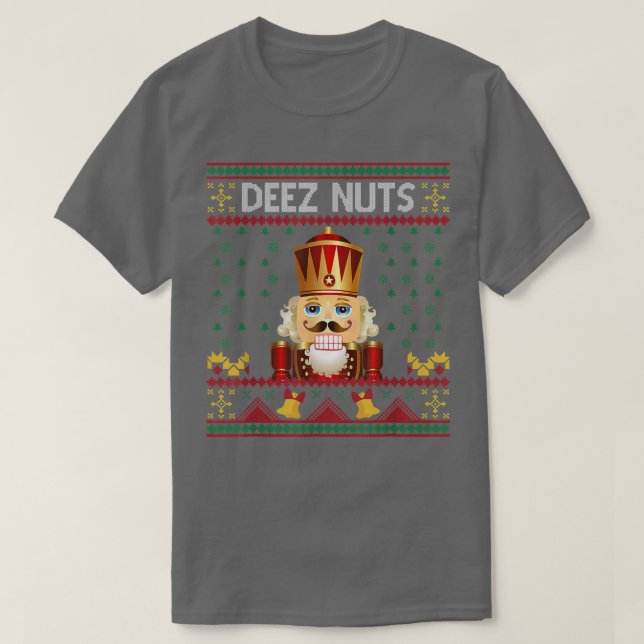 Deez Nuts Nutcracker Funny Ugly Christmas Sweater T-Shirt (Design vorne)