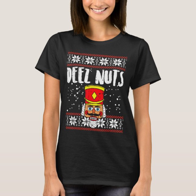 Deez Nuts Nutcracker Funny Ugly Christmas Sweater  T-Shirt (Vorderseite)