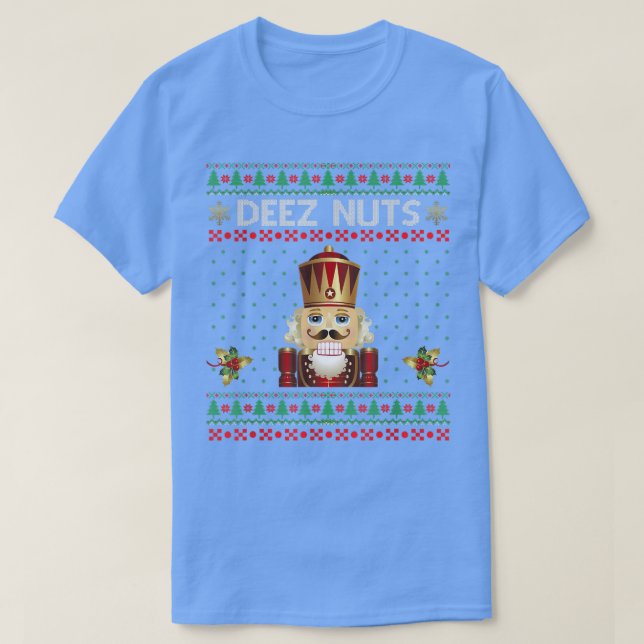 Deez Nuts Nutcracker Funny Ugly Christmas Sweater T-Shirt (Design vorne)