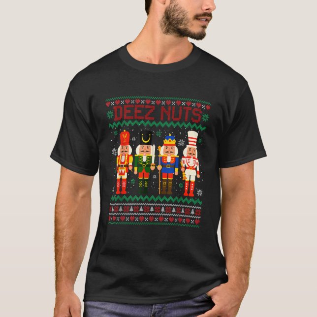 Deez Nuts Nutcracker Nu Funny Weihnachten Weihnach T-Shirt (Vorderseite)