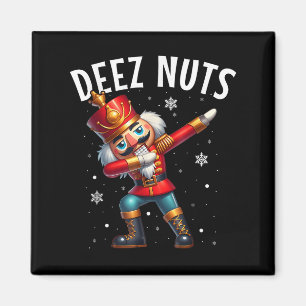 Deez Nuts Nutcracker Nut Funny Men Funny Chr Magnet