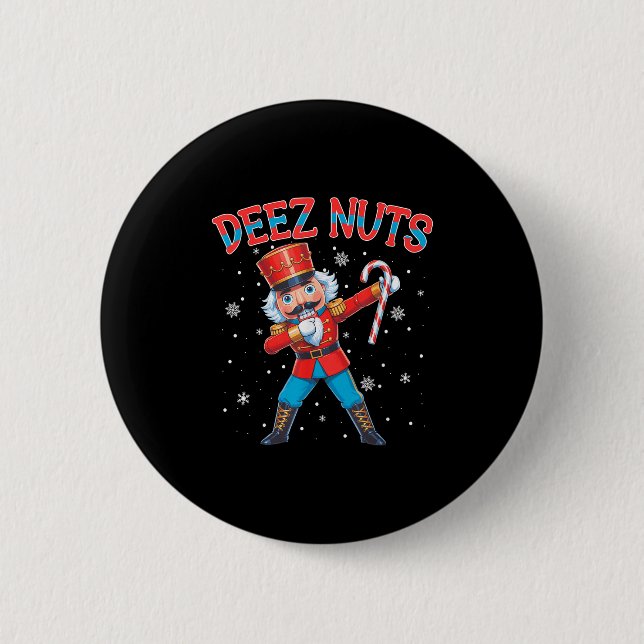 Deez Nuts Nutcracker Nut Funny WeihnachtsWeihnacht Button (Vorderseite)