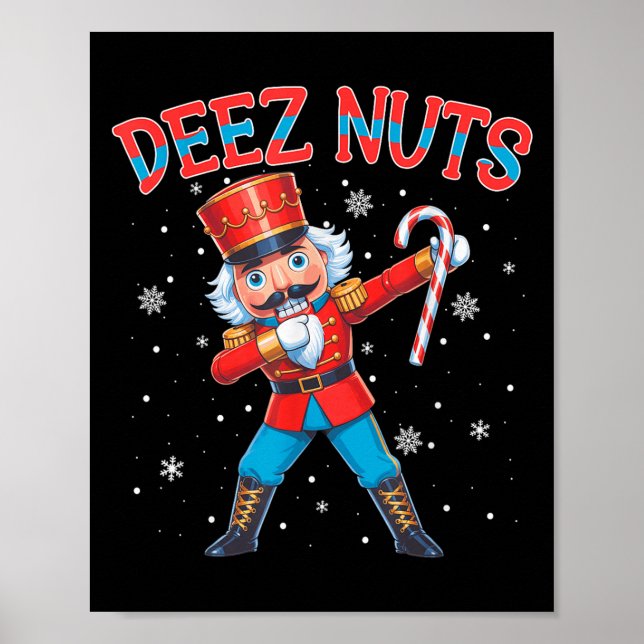 Deez Nuts Nutcracker Nut Funny WeihnachtsWeihnacht Poster (Vorne)
