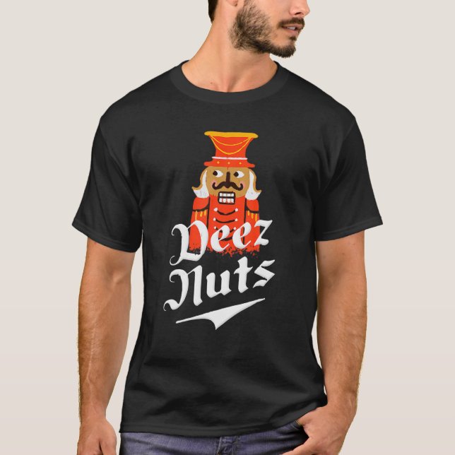 Deez Nuts Nutcracker Nut Men T-Shirt (Vorderseite)