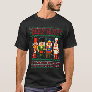 Deez Nuts Nutcracker Nut Shirt Funny Christmas Xma