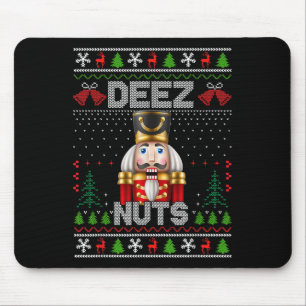 Deez Nuts Nutcracker Shirt Funny Ugly Christmas fü Mousepad