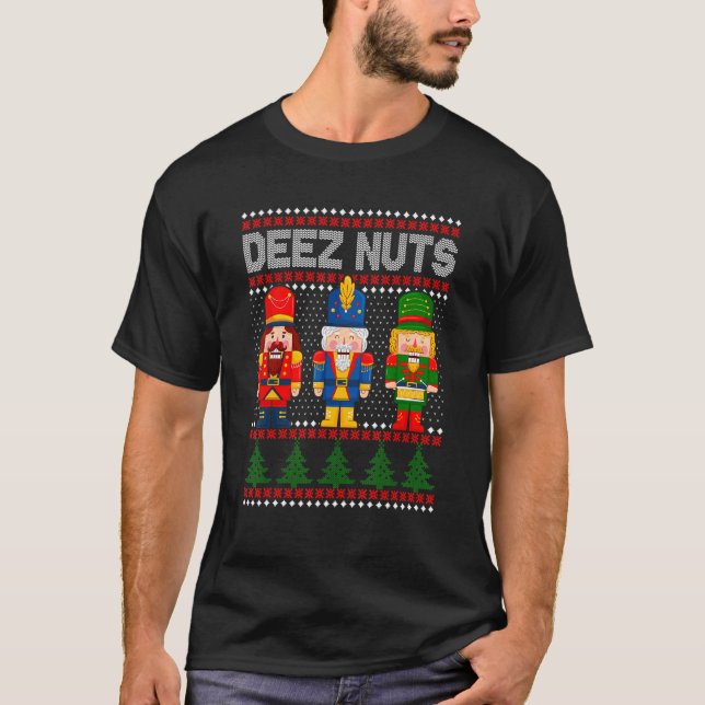 Deez Nuts Nutcracker Shirt Men Funny Christm (Vorderseite)