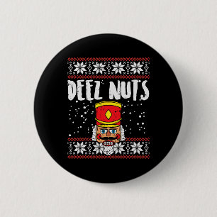 Deez Nuts Nutcracker Spaß Ugly Christmas Meme Gesc Button