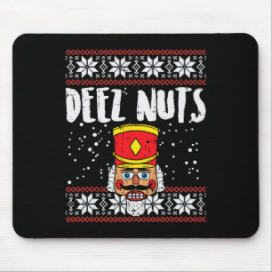 Deez Nuts Nutcracker Spaß Ugly Christmas Meme Gesc Mousepad