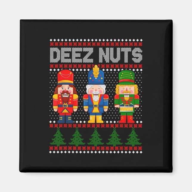 Deez Nuts Nutcracker Spaß Ugly Weihnachten Magnet (Vorne)