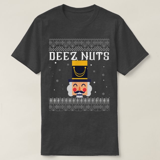 Deez Nuts Nutcracker Ugly Christmas Sweater Funny  T-Shirt (Design vorne)