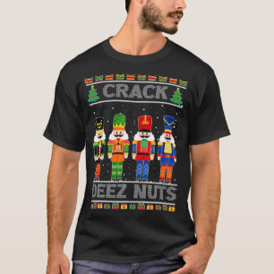 Deez Nuts Nutcracker Ugly Christmas Sweater Funny T-Shirt