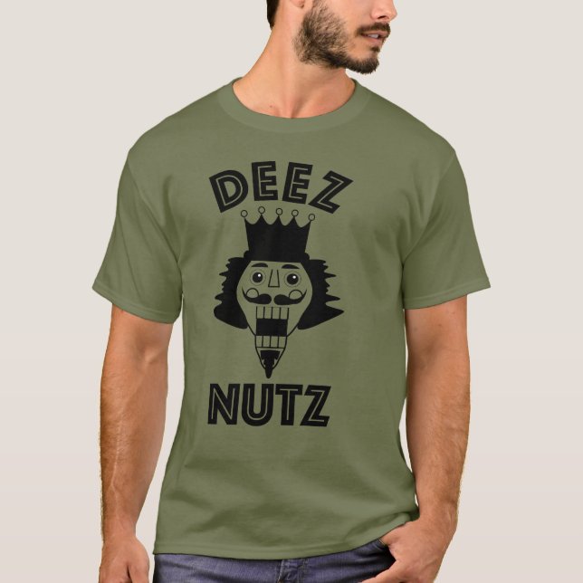 DEEZ NUTZ T-Shirt (Vorderseite)