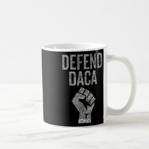 Defend Daca mit Resist Faust Grafik Abgenutzt Kaffeetasse