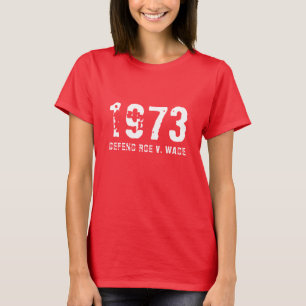 Defend Roe v. Wade 1973 White Typografy Vintag T-Shirt