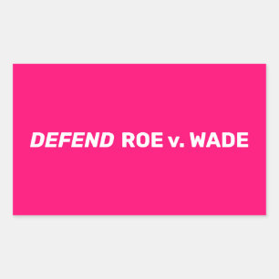 Defend Roe / Wade pro choice modern weiß heiß pink Rechteckiger Aufkleber
